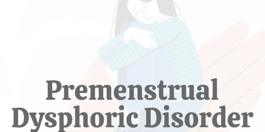 Under the Surface: The Hidden Struggles of Premenstrual Dysphoric Disorder (PMDD)
